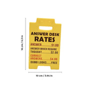 Funny "Answer Desk Rates" Mini Desk Sign - Humorous Caution Style Office Decor